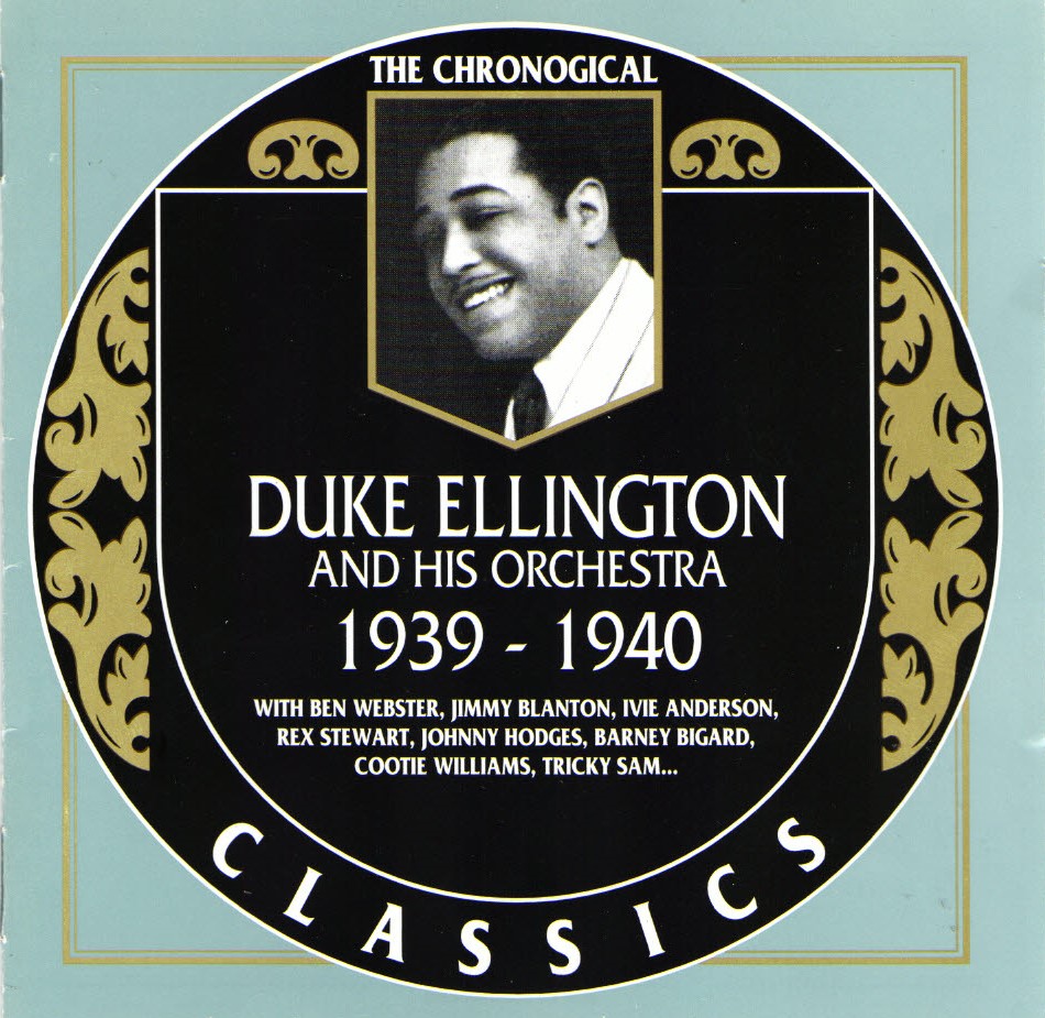 The Chronological Duke Ellington And His Orchestra-1939-1940 (image for) The Chronological Duke Ellington And His Orchestra-1939-1940