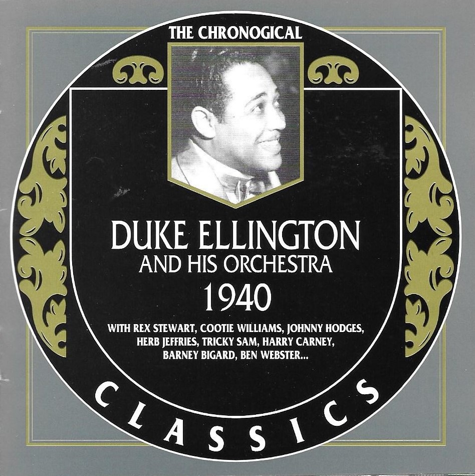 The Chronological Duke Ellington and His Orchestra-1940 (image for) The Chronological Duke Ellington and His Orchestra-1940