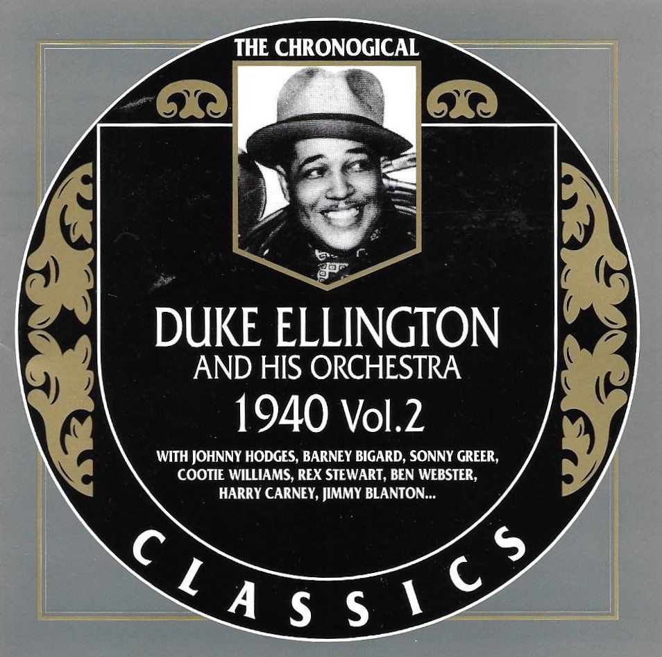 The Chronological Duke Ellington and His Orchestra-1940, Vol. 2 (image for) The Chronological Duke Ellington and His Orchestra-1940, Vol. 2