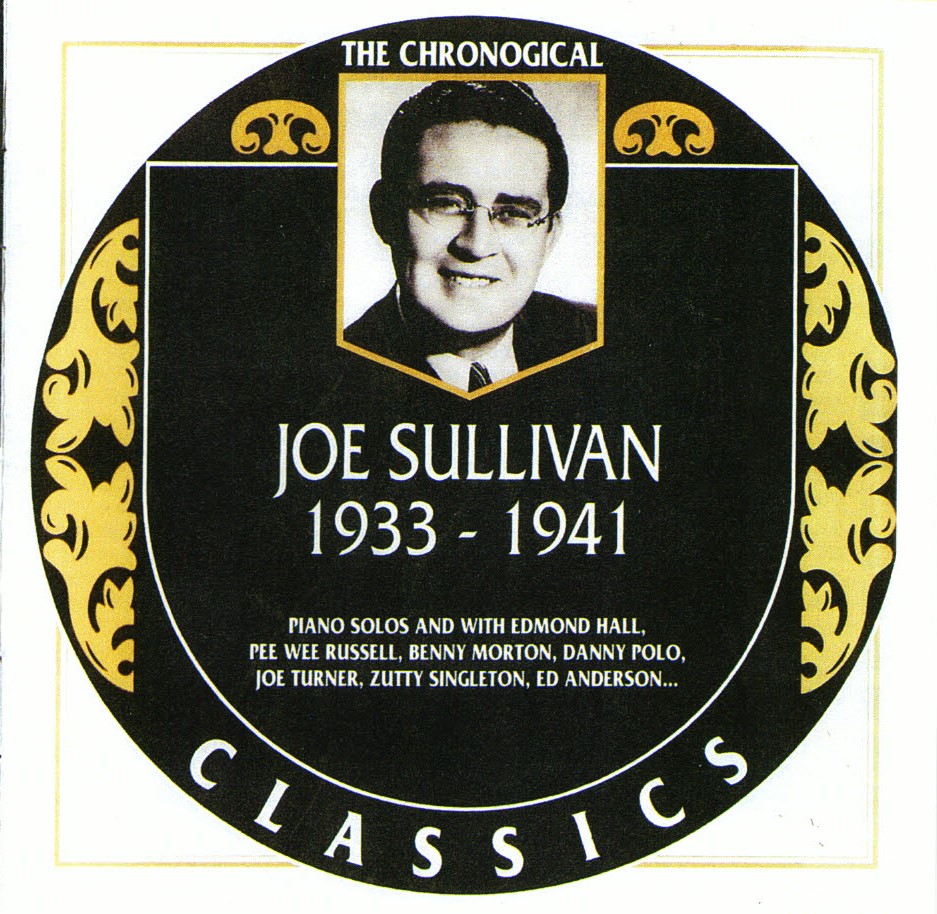 The Chronological Joe Sullivan-1933-1941 (image for) The Chronological Joe Sullivan-1933-1941