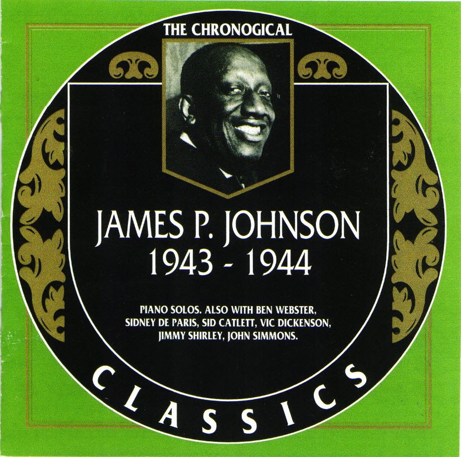 The Chronological James P. Johnson-1943-1944 (image for) The Chronological James P. Johnson-1943-1944
