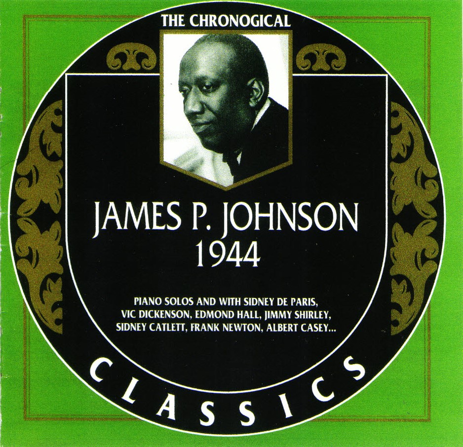 The Chronological James P. Johnson-1944 (image for) The Chronological James P. Johnson-1944