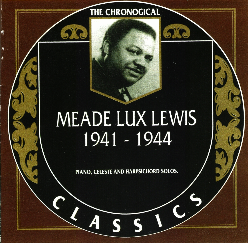 The Chronological Meade Lux Lewis-1941-1944 (image for) The Chronological Meade Lux Lewis-1941-1944