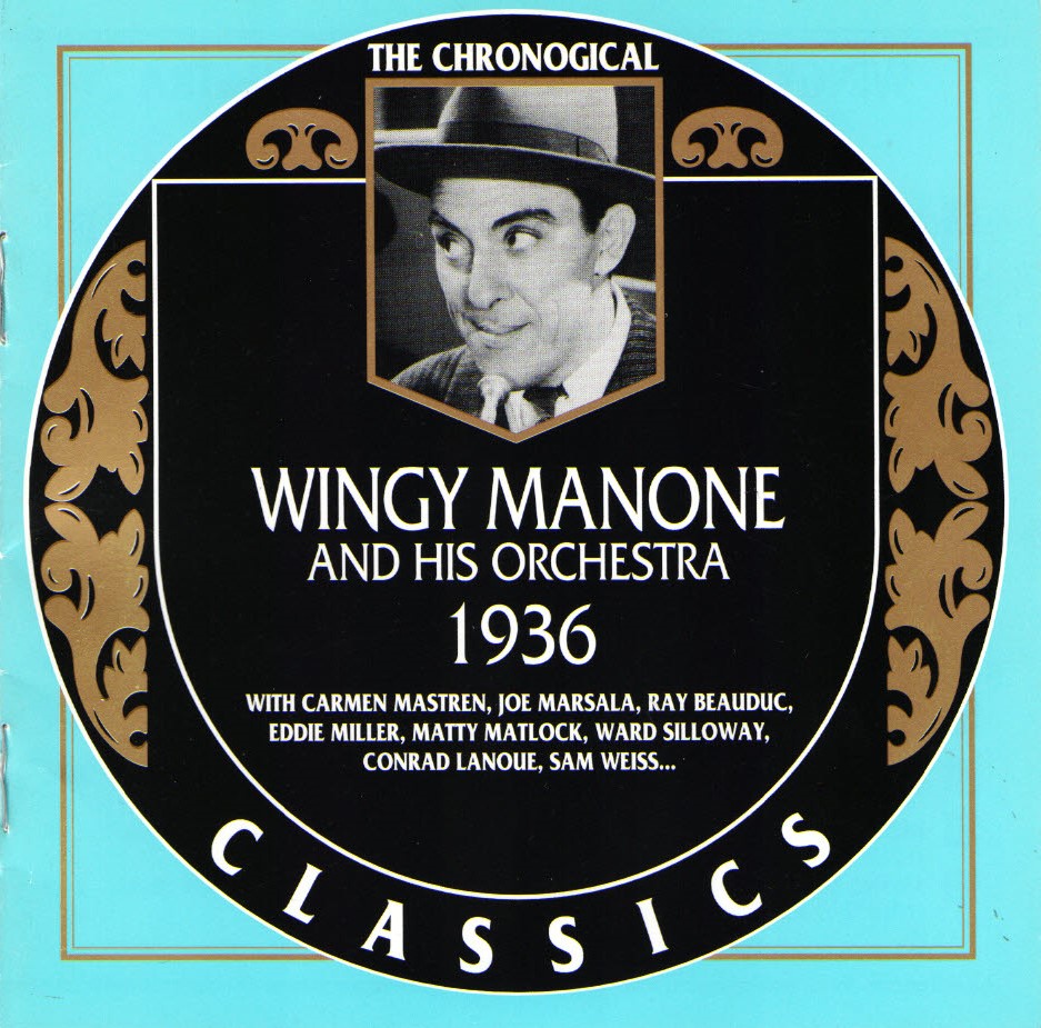 The Chronological Wingy Manone And His Orchestra-1936 (image for) The Chronological Wingy Manone And His Orchestra-1936