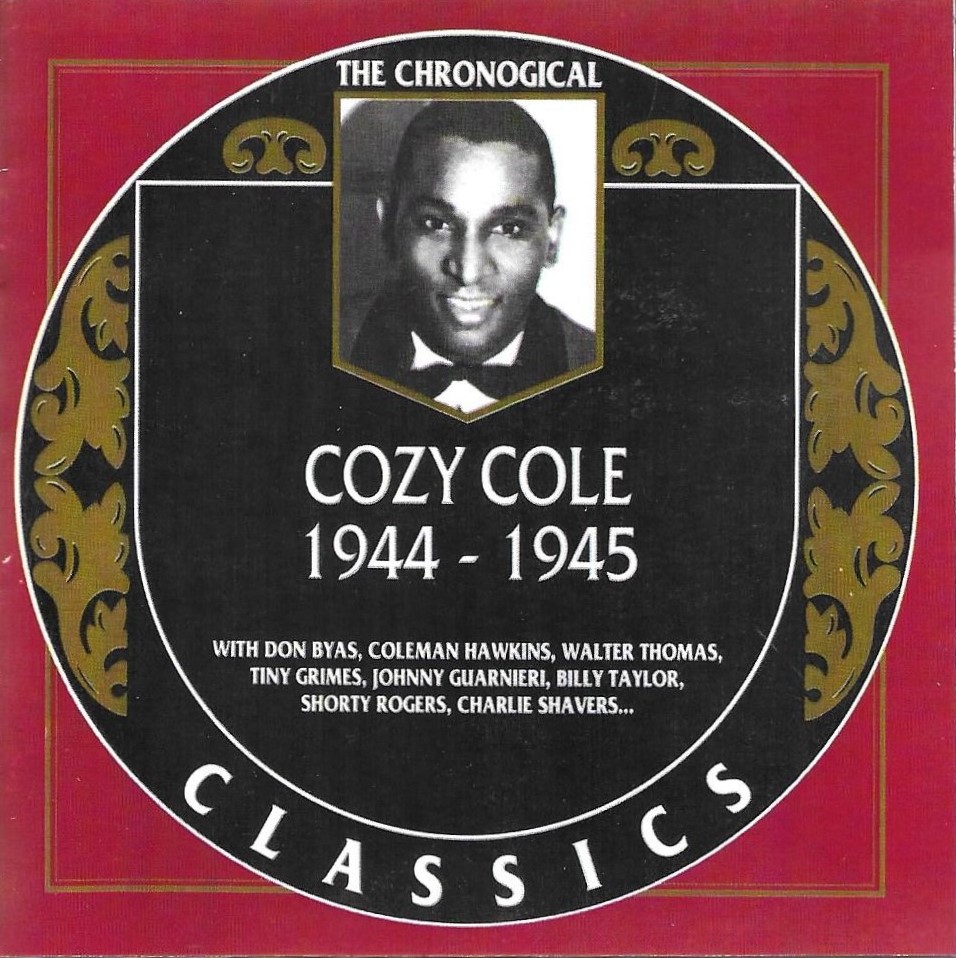 The Chronological Cozy Cole-1944-1945 (image for) The Chronological Cozy Cole-1944-1945