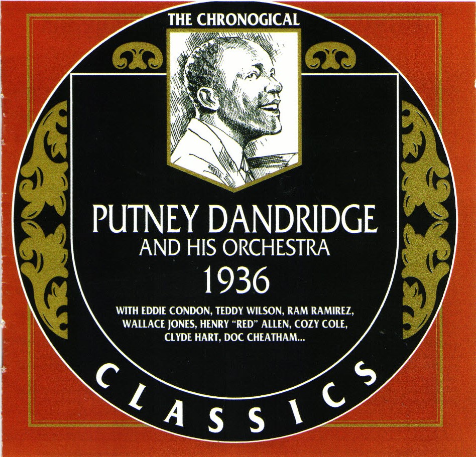The Chronological Putney Dandridge And His Orchestra-1936 (image for) The Chronological Putney Dandridge And His Orchestra-1936