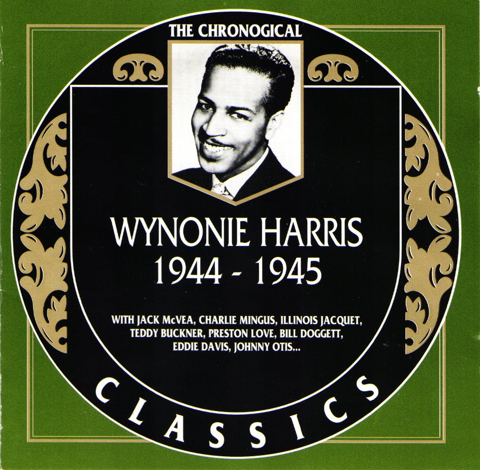 The Chronological Wynonie Harris-1944-1945 (image for) The Chronological Wynonie Harris-1944-1945