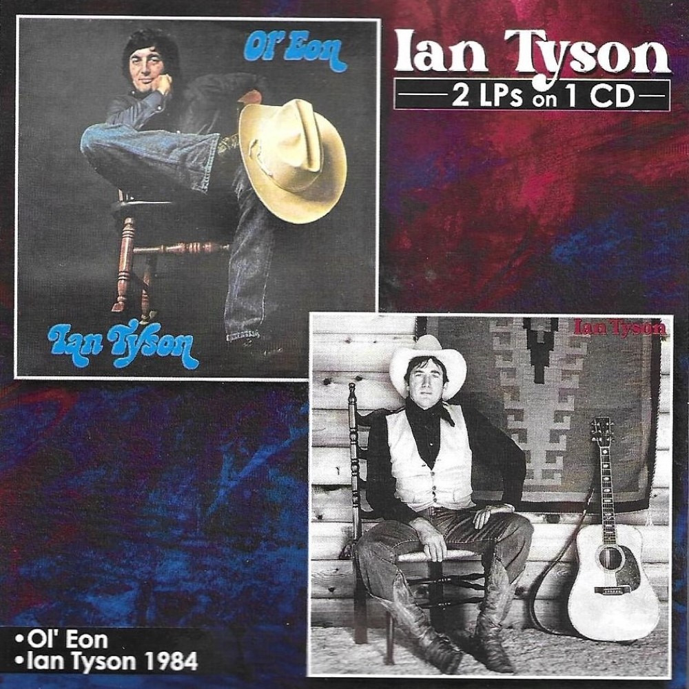 2 LPs on 1 CD - Ol' Eon/Ian Tyson 1984 (image for) 2 LPs on 1 CD - Ol' Eon/Ian Tyson 1984