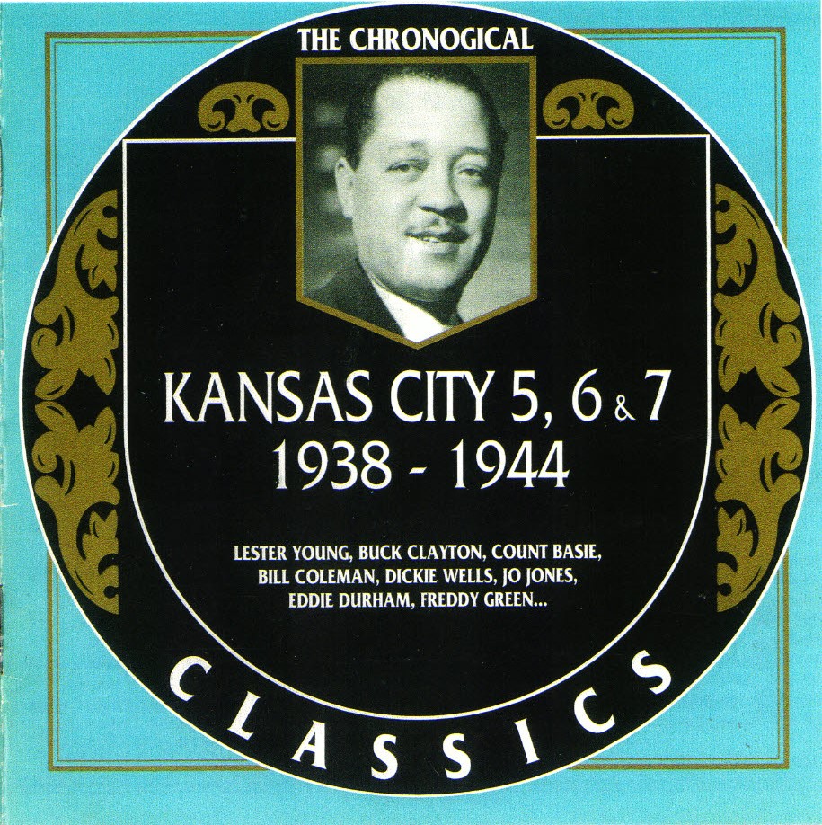 The Chronological Kansas City 5, 6 & 7-1938-1944 (image for) The Chronological Kansas City 5, 6 & 7-1938-1944