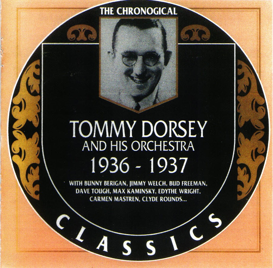 The Chronological Tommy Dorsey And His Orchestra-1936-1937 (image for) The Chronological Tommy Dorsey And His Orchestra-1936-1937