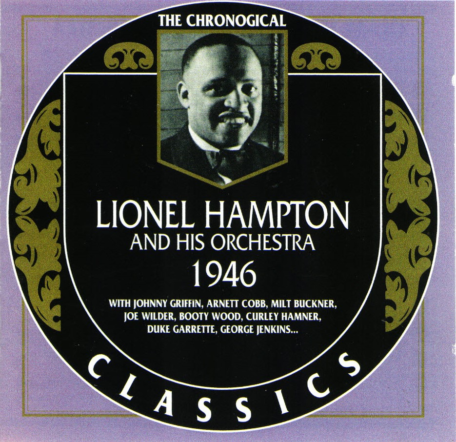 The Chronological Lionel Hampton And His Orchestra-1946 (image for) The Chronological Lionel Hampton And His Orchestra-1946