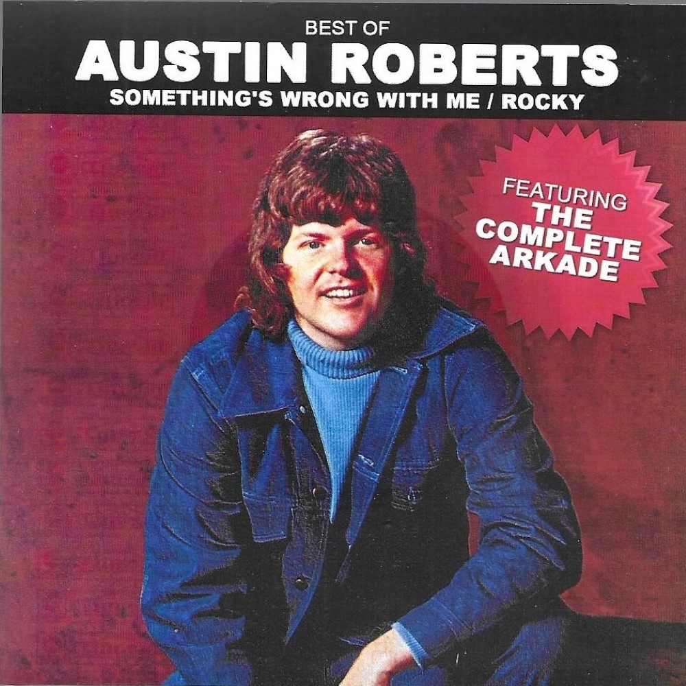 (image for) Best Of Austin Roberts-Something's Wrong With Me / Rocky