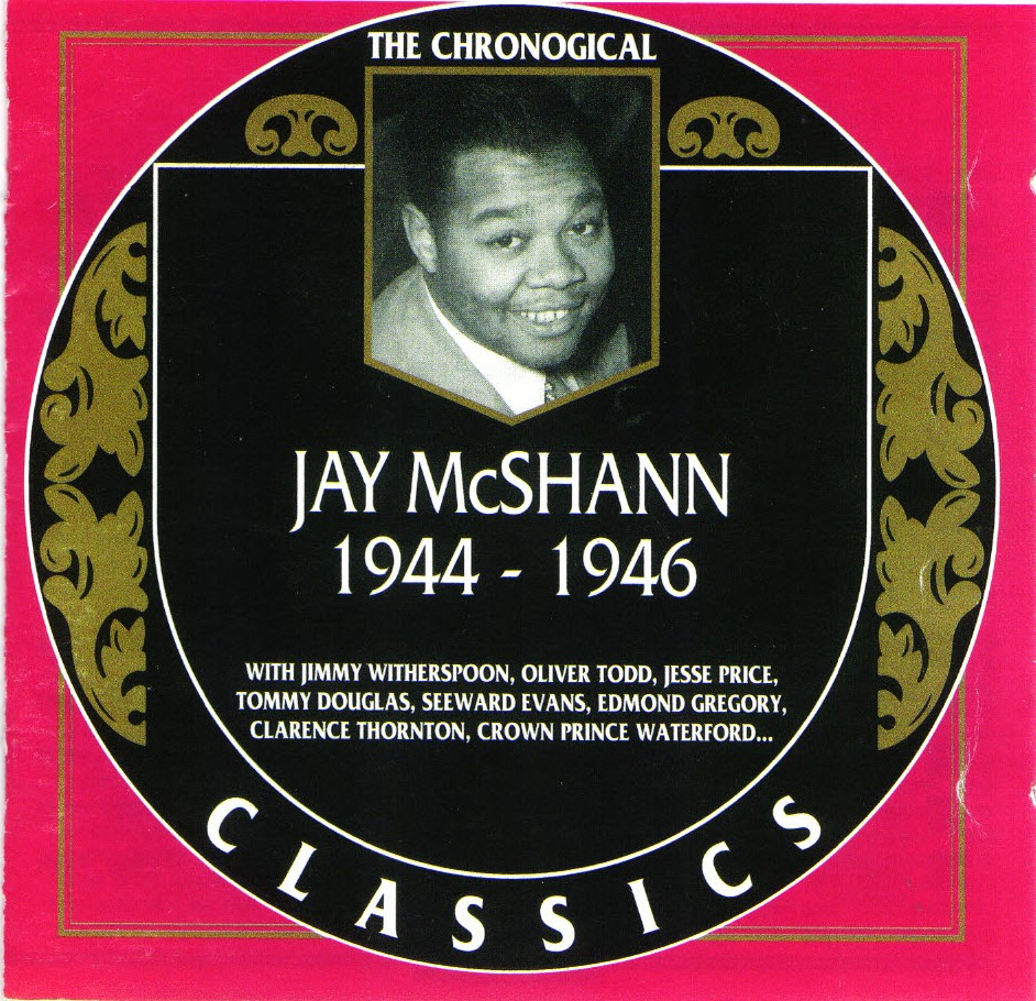 The Chronological Jay McShann-1944-1946 (image for) The Chronological Jay McShann-1944-1946