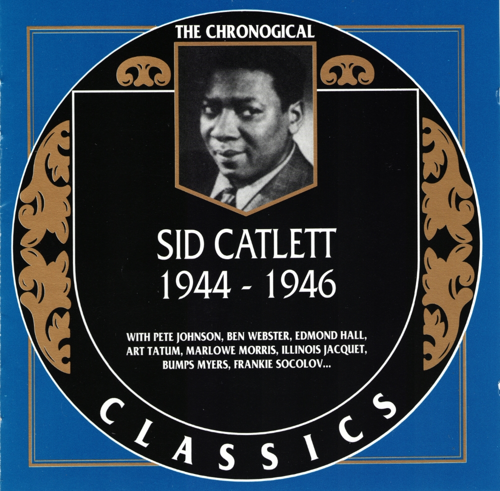 The Chronological Side Catlett-1944-1946 (image for) The Chronological Side Catlett-1944-1946