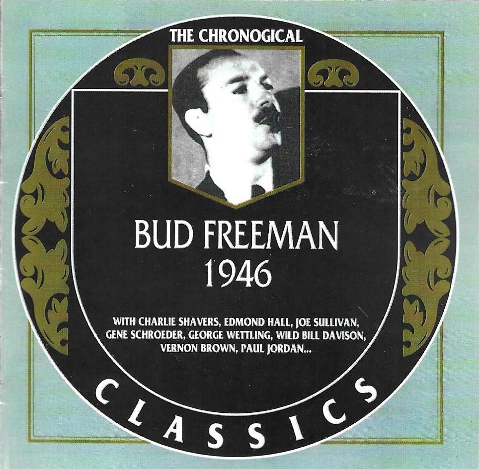 The Chronological Bud Freeman-1946 (image for) The Chronological Bud Freeman-1946