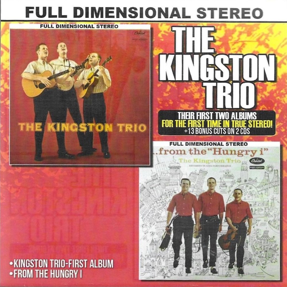 The Kingston Trio-Their First Two Albums + 13 Bonus Cuts On 2 CDs (2 CD) (image for) The Kingston Trio-Their First Two Albums + 13 Bonus Cuts On 2 CDs (2 CD)