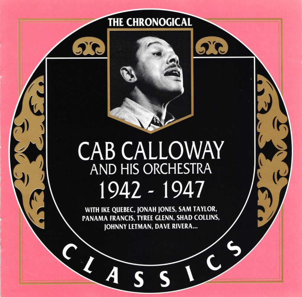 The Chronological Cab Calloway And His Orchestra-1942-1947 (image for) The Chronological Cab Calloway And His Orchestra-1942-1947