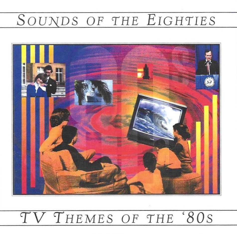 Sounds Of The Eighties-TV Themes Of The '80s (image for) Sounds Of The Eighties-TV Themes Of The '80s