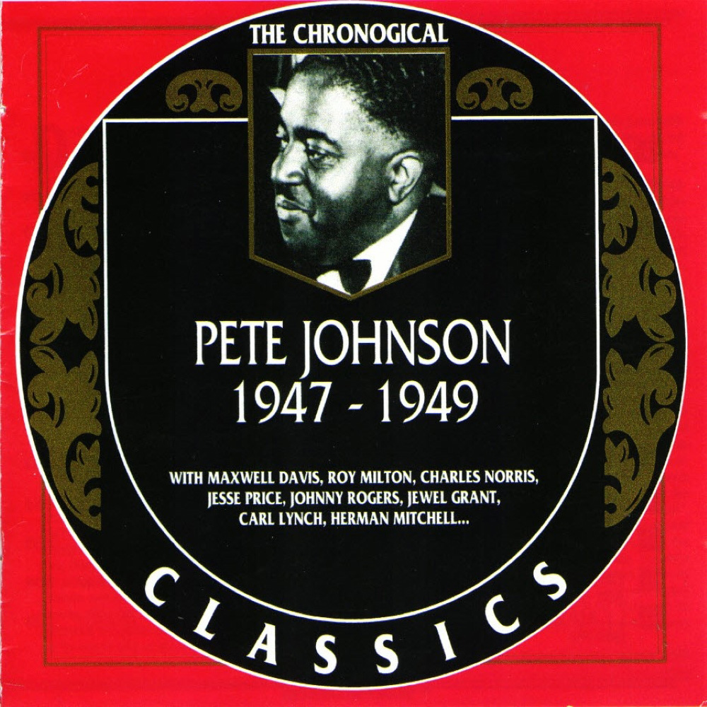 Chronological Pete Johnson 1947-1949 (image for) Chronological Pete Johnson 1947-1949