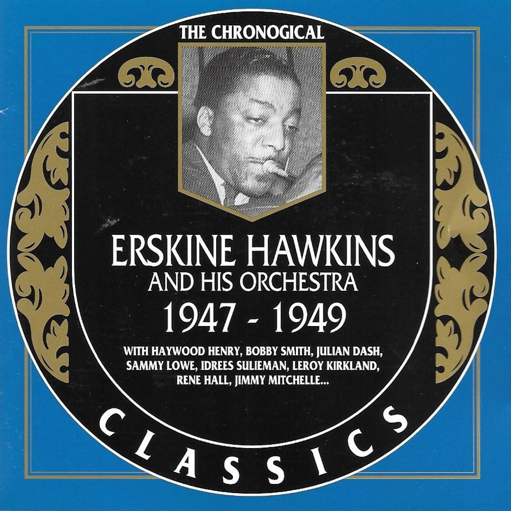 Chronological Erskine Hawkins and His Orchestra 1947-1949 (image for) Chronological Erskine Hawkins and His Orchestra 1947-1949