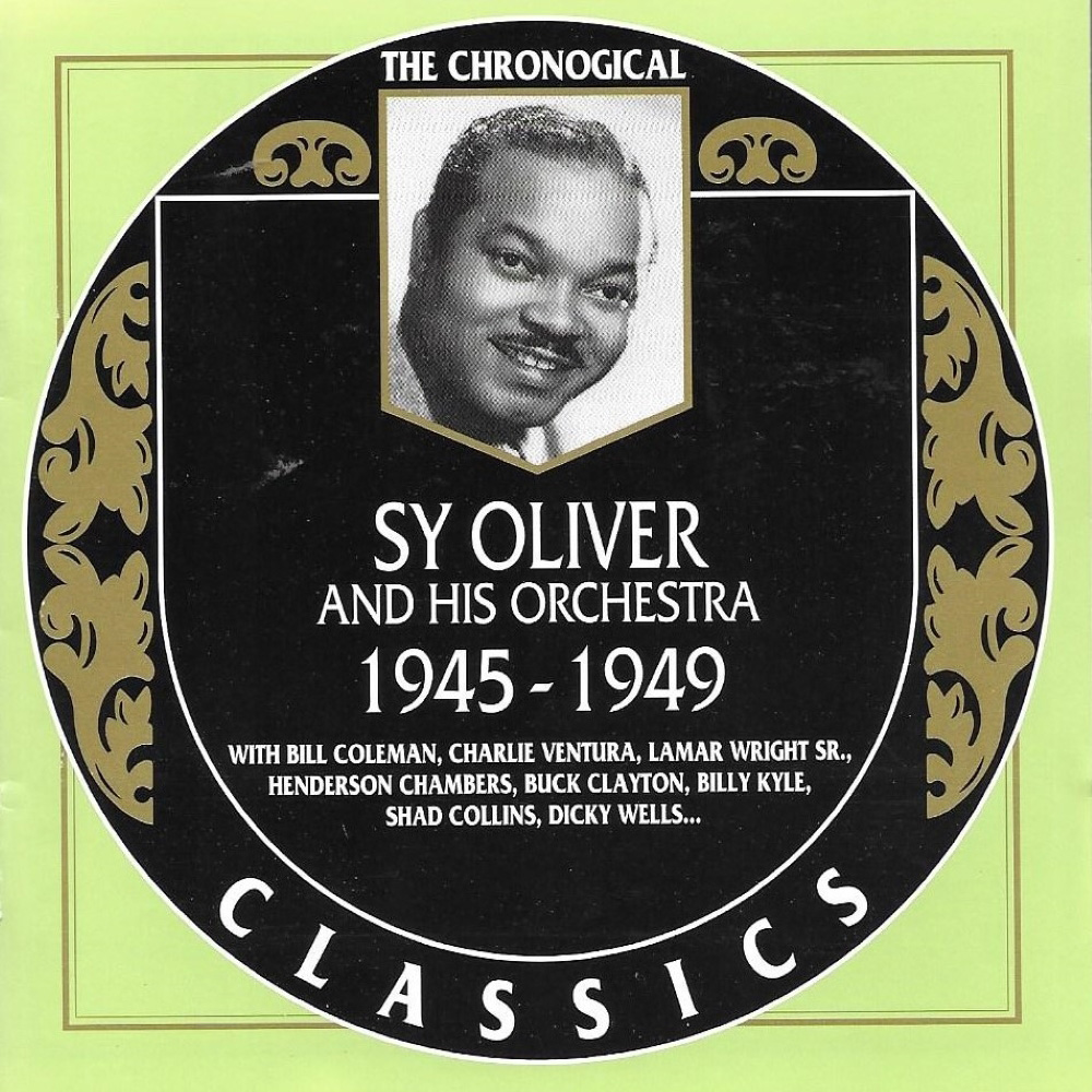 Chronological Sy Oliver And His Orchestra 1945-1949 (image for) Chronological Sy Oliver And His Orchestra 1945-1949