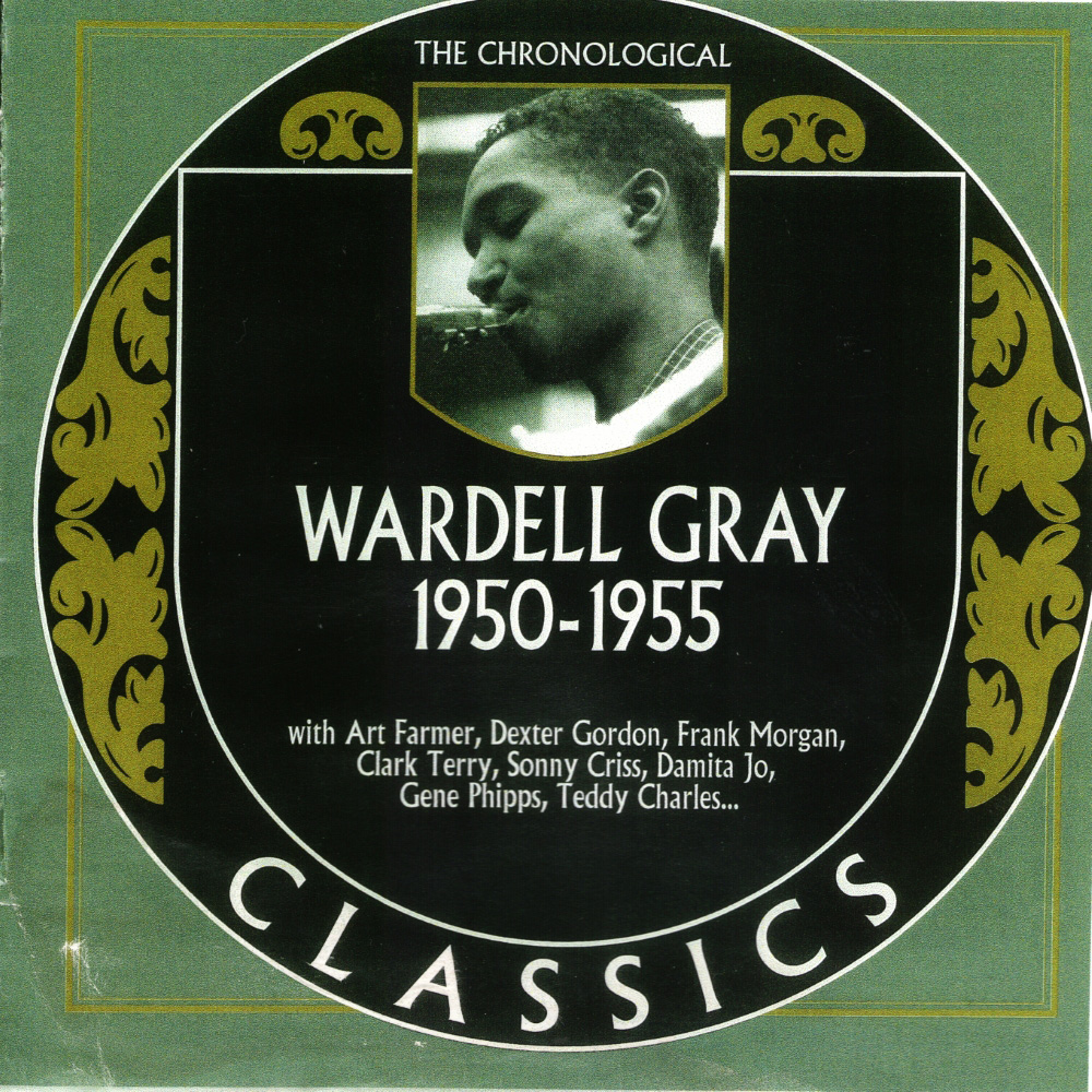 Chronological Wardell Gray 1950-1955 (image for) Chronological Wardell Gray 1950-1955