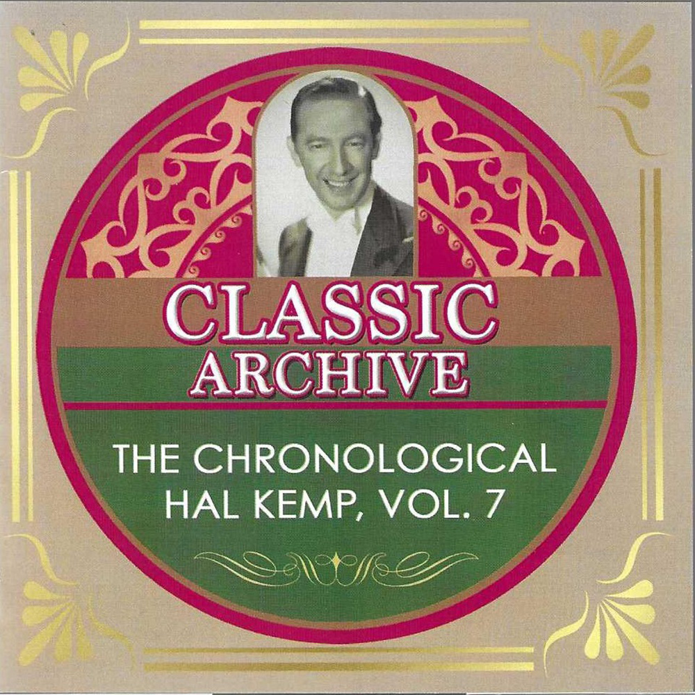 Chronological Hal Kemp, Vol. 7 1936-1937 (2 CD) (image for) Chronological Hal Kemp, Vol. 7 1936-1937 (2 CD)