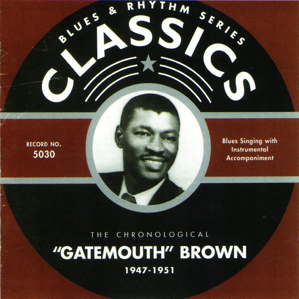 Chronological Gatemouth Brown 1947-1951 (image for) Chronological Gatemouth Brown 1947-1951