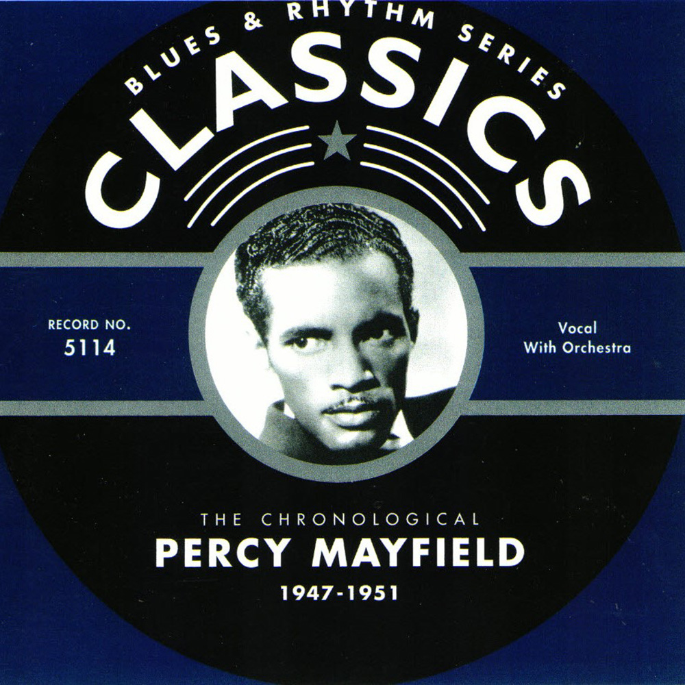 Chronological Percy Mayfield 1947-1951 (image for) Chronological Percy Mayfield 1947-1951