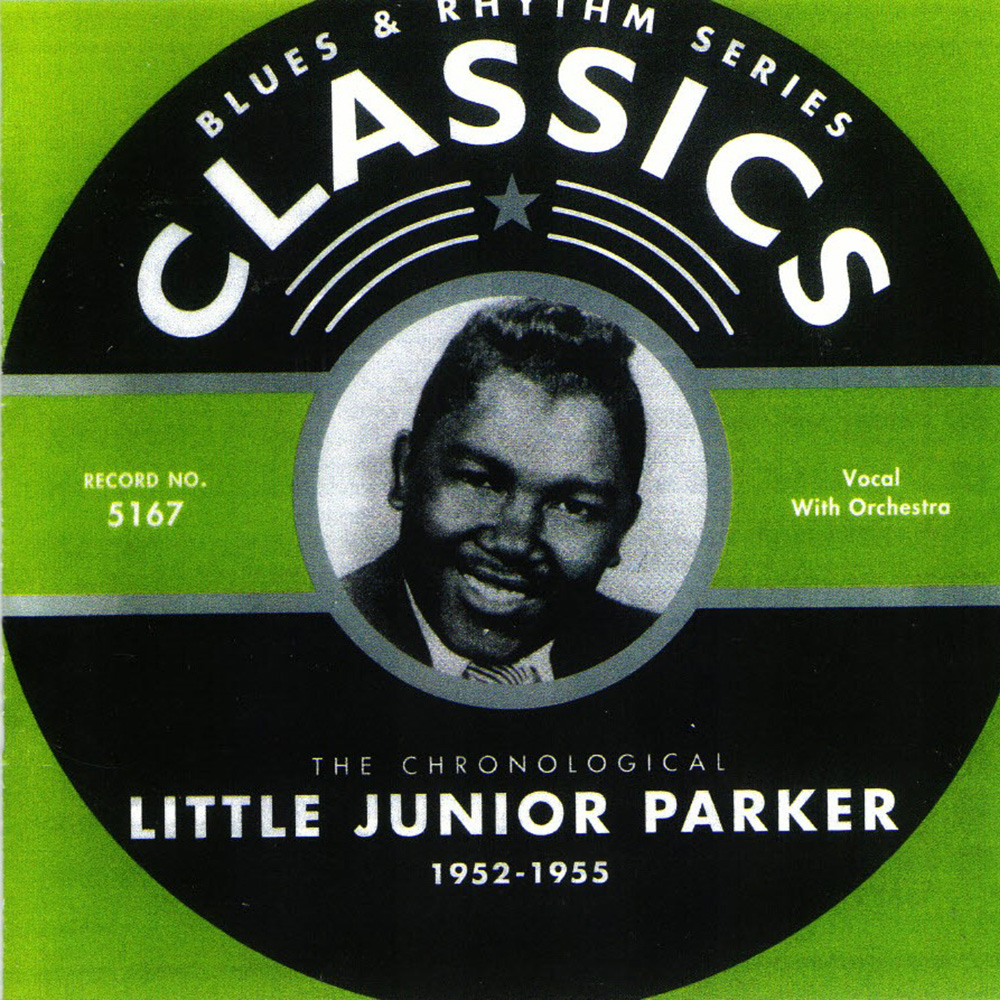Chronological Little Junior Parker 1952-1955 (image for) Chronological Little Junior Parker 1952-1955