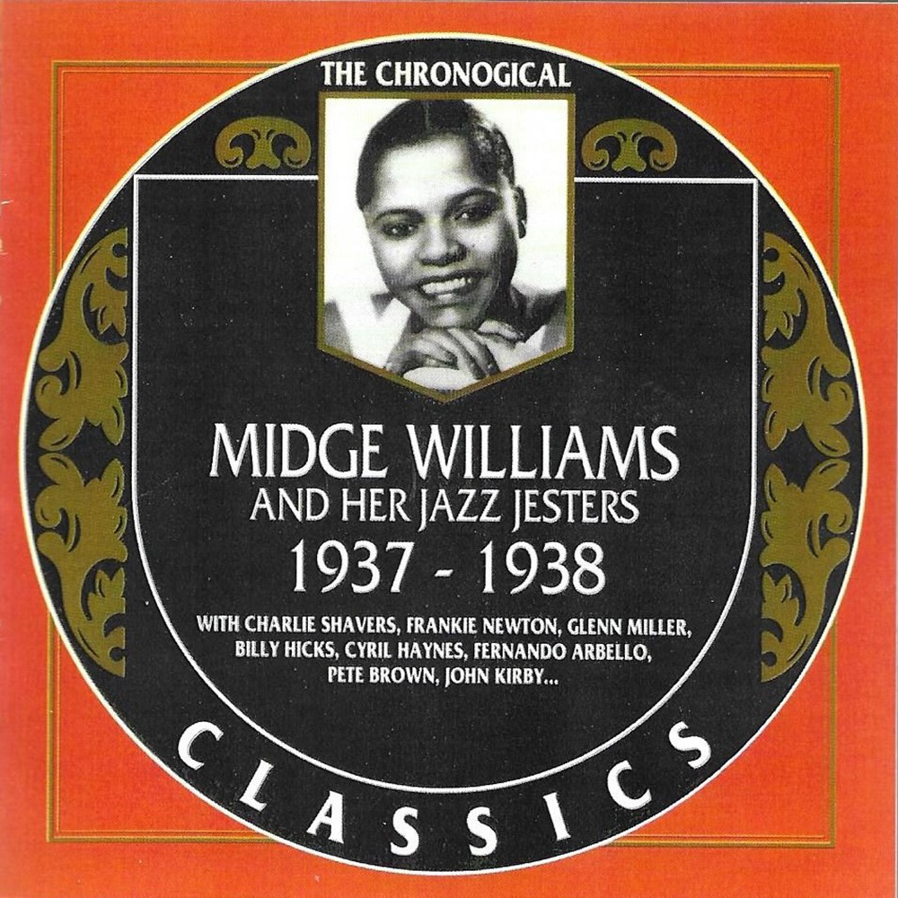 Chronological Midge Williams and Her Jazz Sisters 1937-1938 (image for) Chronological Midge Williams and Her Jazz Sisters 1937-1938