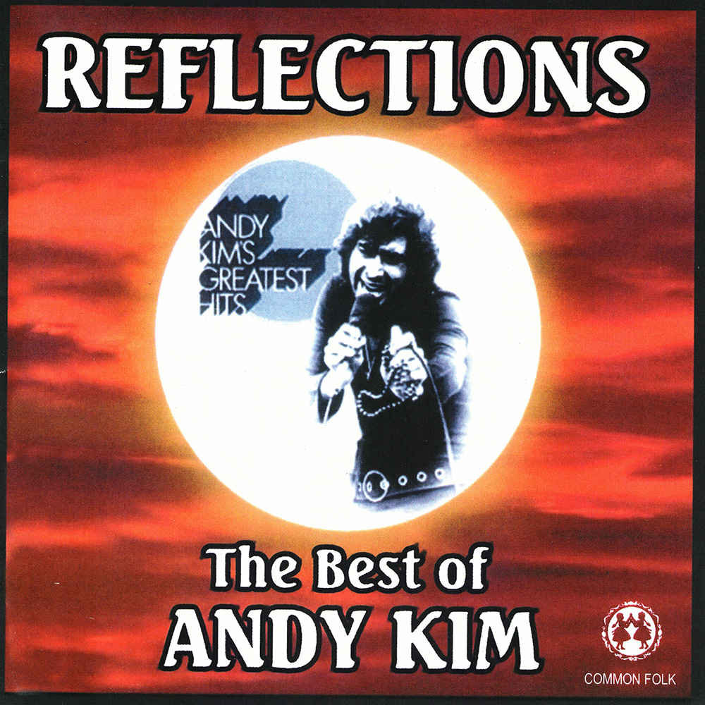 Reflections: The Best of Andy Kim (image for) Reflections: The Best of Andy Kim
