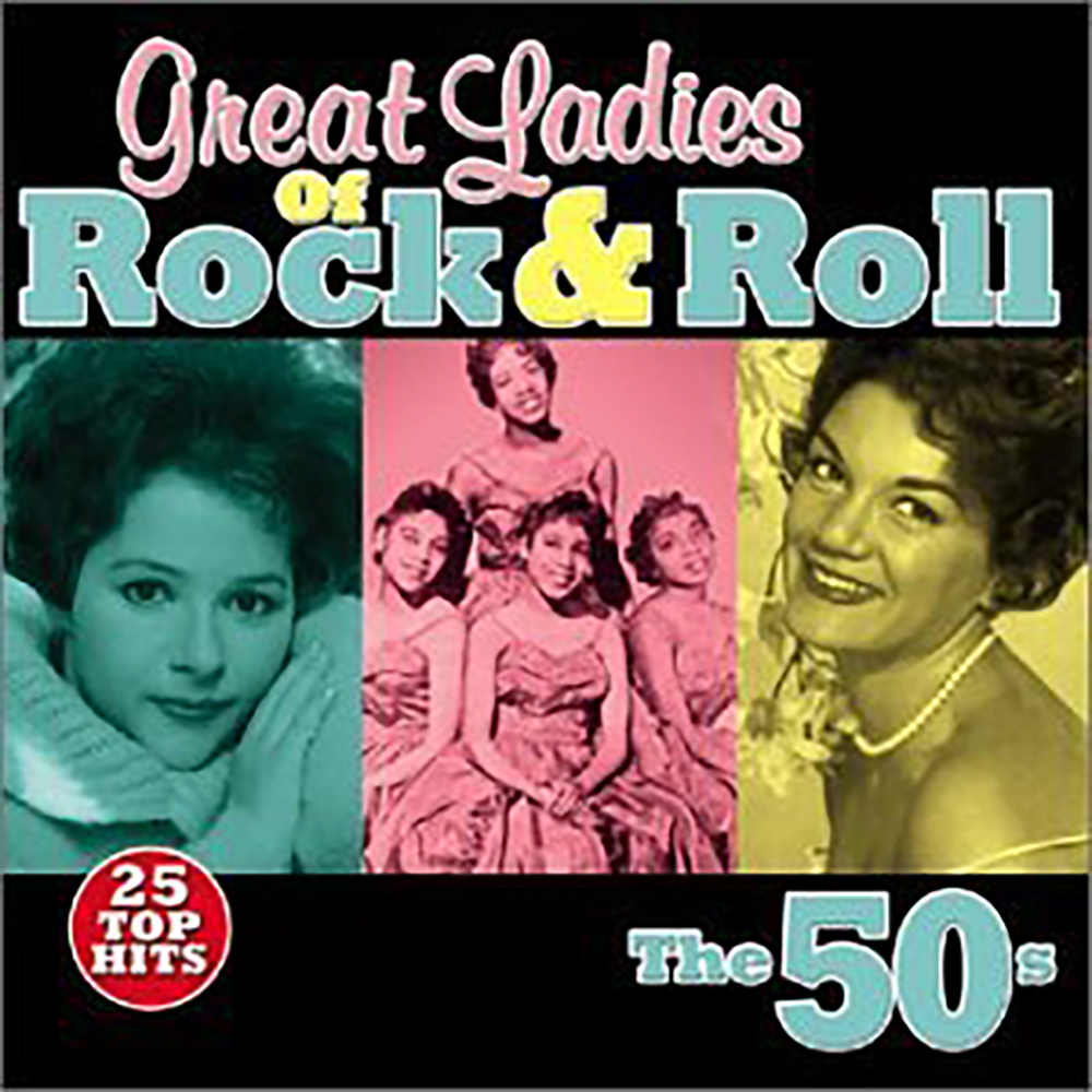 Great Ladies Of Rock & Roll, The 50s (image for) Great Ladies Of Rock & Roll, The 50s
