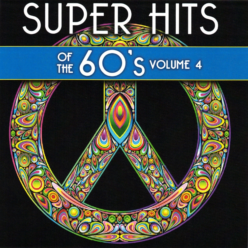 Super Hits Of The 60's, Volume 4 (image for) Super Hits Of The 60's, Volume 4