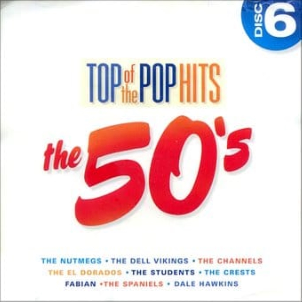Top Of The Pop Hits - The 50's - Disc 6 (image for) Top Of The Pop Hits - The 50's - Disc 6