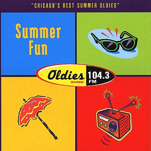 Oldies WJMK 104.3 FM-Summer Fun (image for) Oldies WJMK 104.3 FM-Summer Fun