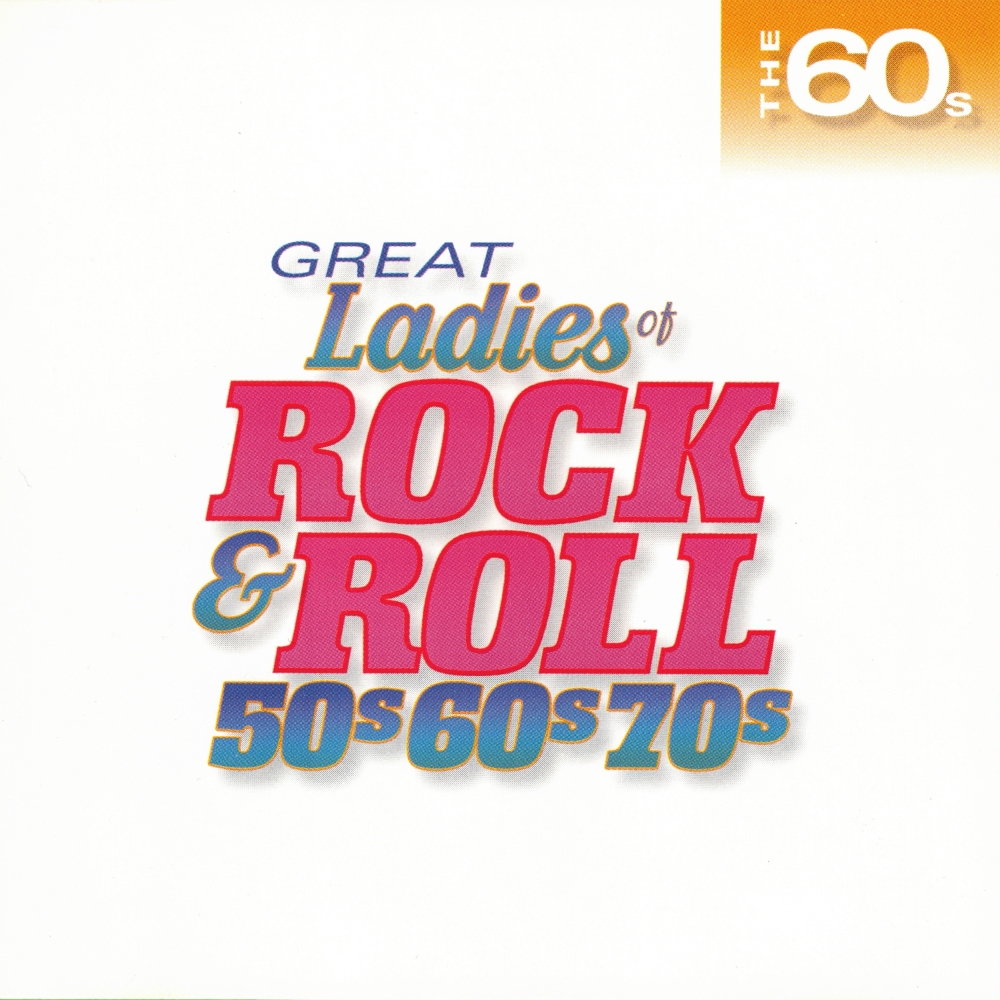 (image for) Great Ladies Of Rock & Roll 50s, 60s, 70s - The 60's