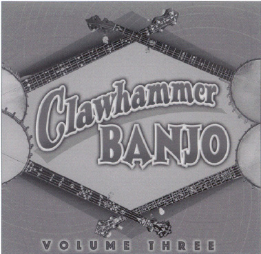 (image for) Clawhammer Banjo, Volume 3