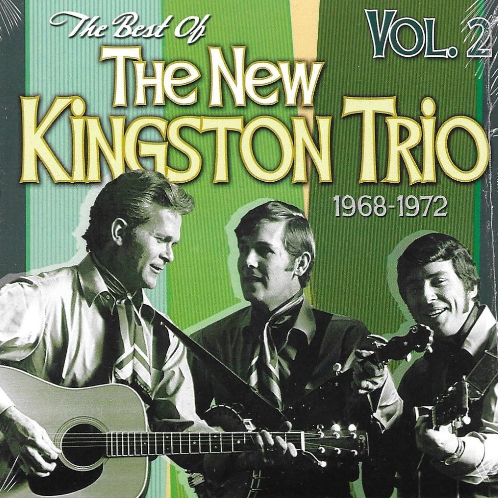 The Best Of The New Kingston Trio 1968-1972, Vol. 2 (image for) The Best Of The New Kingston Trio 1968-1972, Vol. 2