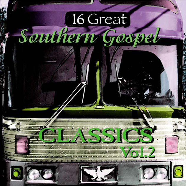 16 Great Southern Gospel Classics, Volume 2 (image for) 16 Great Southern Gospel Classics, Volume 2