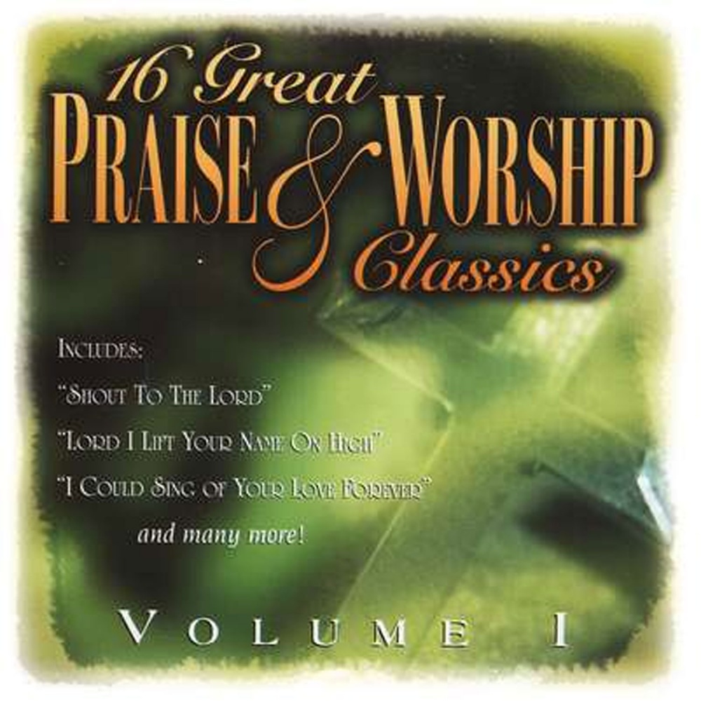 16 Great Praise & Worship Classics, Volume 1 (image for) 16 Great Praise & Worship Classics, Volume 1