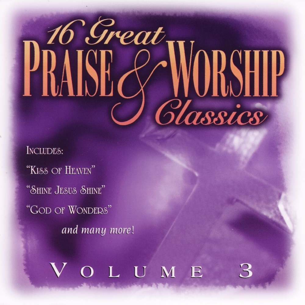 16 Great Praise & Worship Classics, Volume 3 (image for) 16 Great Praise & Worship Classics, Volume 3