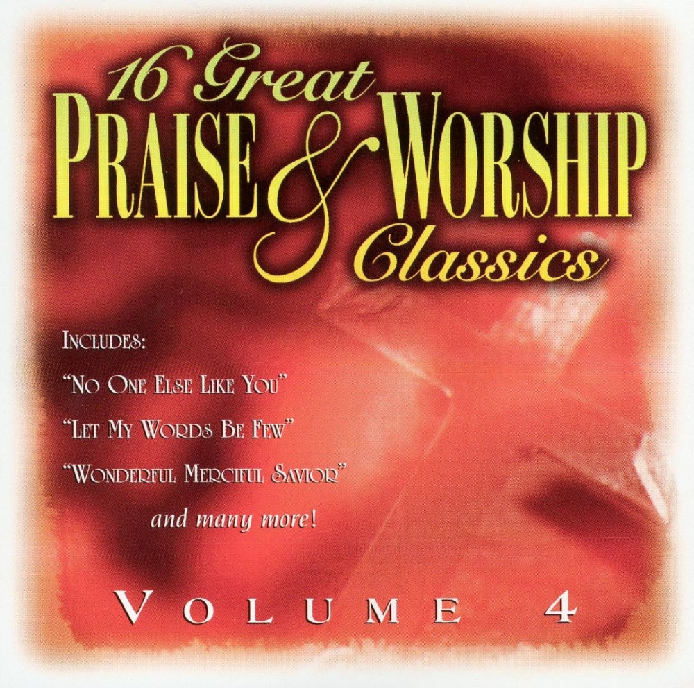 (image for) 16 Great Praise & Worship Classics, Volume 4