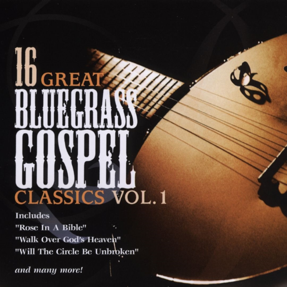(image for) 16 Great Bluegrass Classics, Volume 1