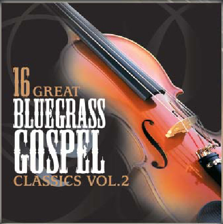 (image for) 16 Great Bluegrass Classics, Volume 2