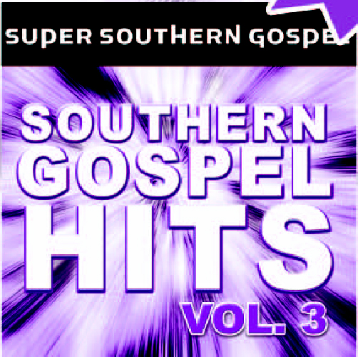 (image for) Super Southern Gospel Hits, Volume 3