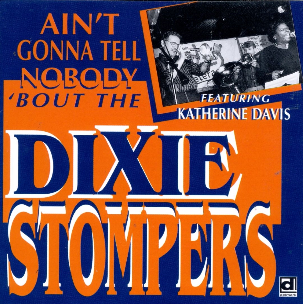 Ain't Gonna Tell Nobody 'Bout Dixie Stompers (image for) Ain't Gonna Tell Nobody 'Bout Dixie Stompers