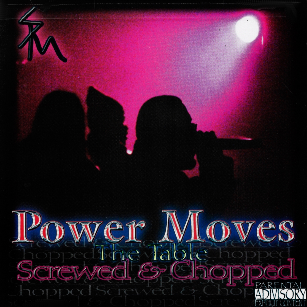 (image for) Power Moves-The Table [Screwed & Chopped]