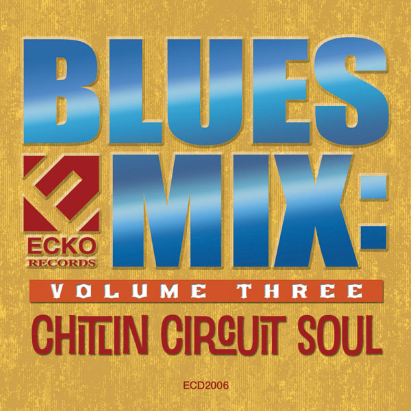 Blues Mix-Volume 3 - Chitlin' Circuit Soul (image for) Blues Mix-Volume 3 - Chitlin' Circuit Soul