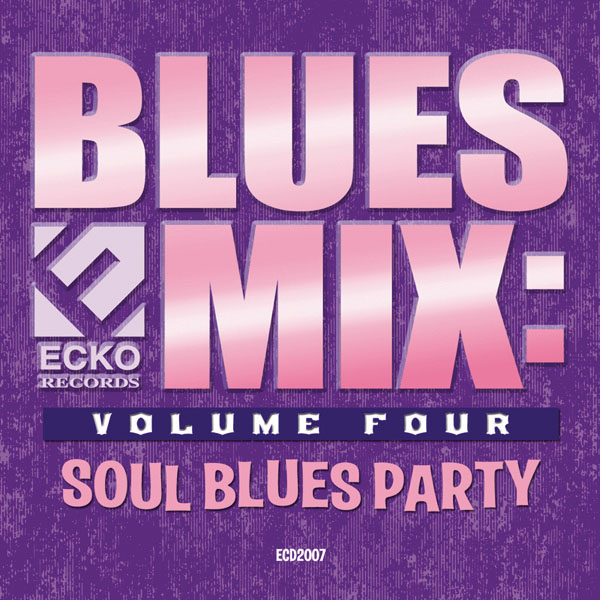 Blues Mix-Volume 4 - Soul Blues Party (image for) Blues Mix-Volume 4 - Soul Blues Party